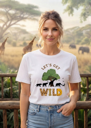 White Lets Get Wild Women Tshirt